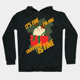 Its fine im fine everything is fine cat design Hoodie